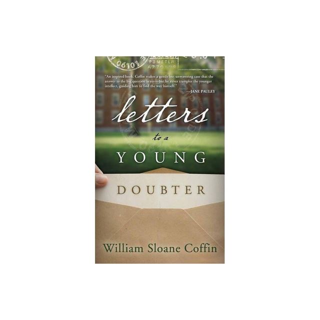 Letters to a Young Doubter - by William Sloane Coffin (Paperback)