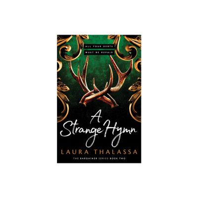 A Strange Hymn (The Bargainers Book 2) - by Laura Thalassa (Paperback)