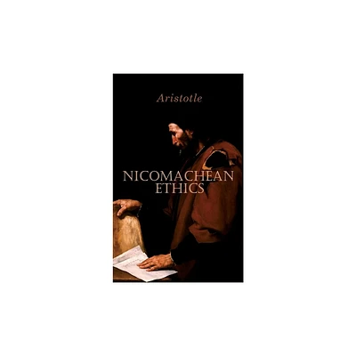 Nicomachean Ethics - by Aristotle & Drummond Percy Chase & John Alexander Smith (Paperback)