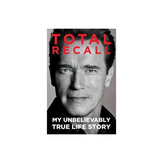 Total Recall - by Arnold Schwarzenegger (Paperback)