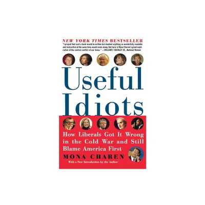 Useful Idiots - by Mona Charen (Paperback)