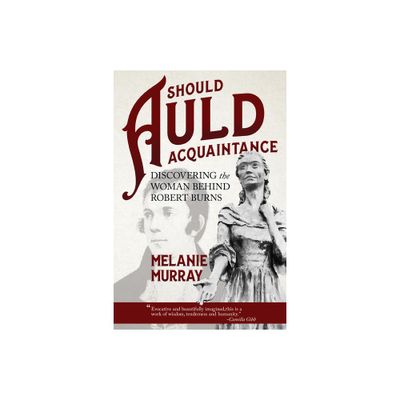 Should Auld Acquaintance - by Melanie Murray (Paperback)