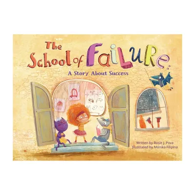 The School of Failure - by Rosie J Pova (Hardcover)