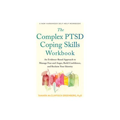 The Complex Ptsd Coping Skills Workbook - by Tamara McClintock Greenberg (Paperback)