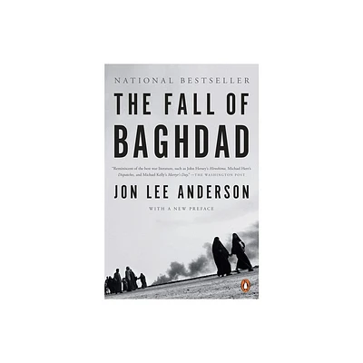 The Fall of Baghdad - by Jon Lee Anderson (Paperback)