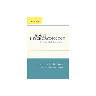 Adult Psychopathology, Second Edition - 2nd Edition by Francis J Turner (Paperback)