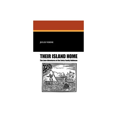 Their Island Home - by Jules Verne (Paperback)