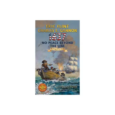 1637: No Peace Beyond the Line - (Ring of Fire) by Eric Flint & Charles E Gannon (Paperback)