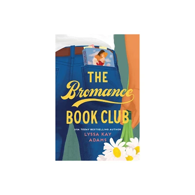 The Bromance Book Club - by Lyssa Kay Adams (Paperback)