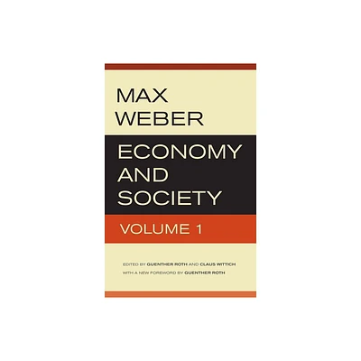 Economy and Society - by Max Weber (Paperback)