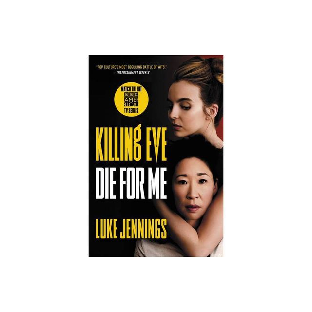 Killing Eve: Die for Me - by Luke Jennings (Paperback)