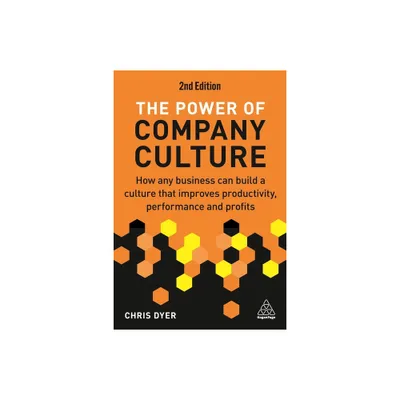 The Power of Company Culture - 2nd Edition by Chris Dyer (Paperback)