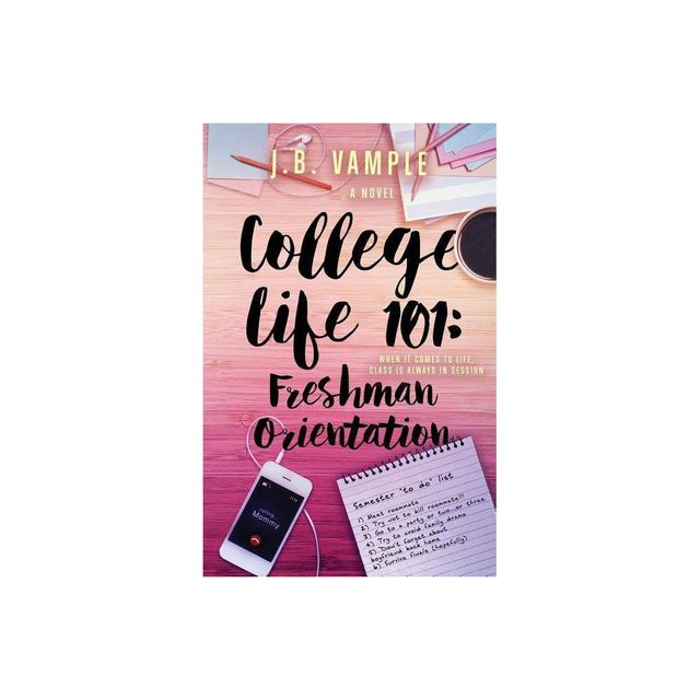 College Life 101 - by J B Vample (Paperback)