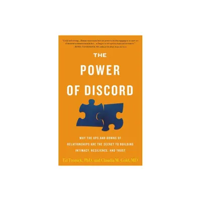 The Power of Discord - by Claudia M Gold & Ed Tronick (Hardcover)