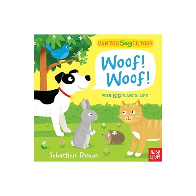 Can You Say It, Too? Woof! Woof! - (Board Book)