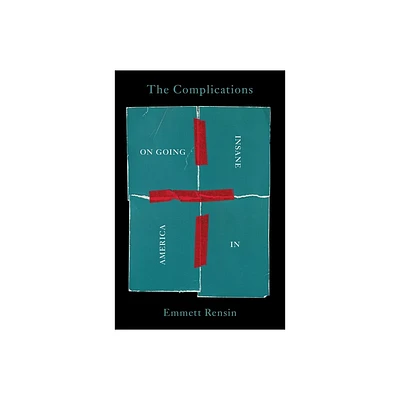 The Complications - by Emmett Rensin (Hardcover)