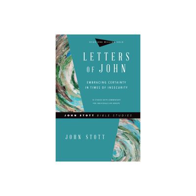 Letters of John - (John Stott Bible Studies) by John Stott (Paperback)