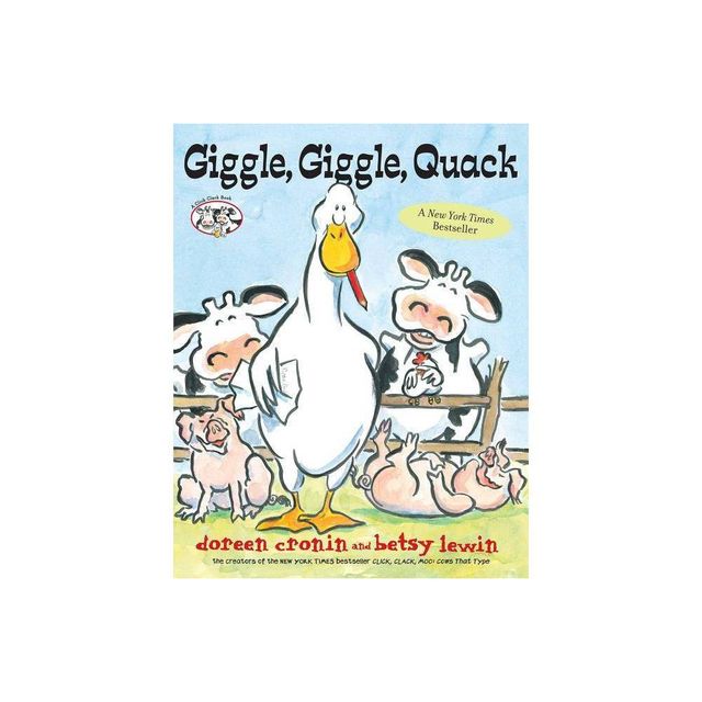 Giggle, Giggle, Quack - (Click Clack Book) by Doreen Cronin (Hardcover)