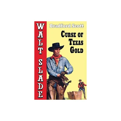 Curse of Texas Gold - by Bradford Scott (Paperback)