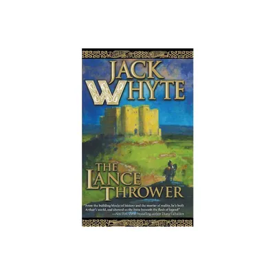 The Lance Thrower - (Camulod Chronicles) by Jack Whyte (Paperback)