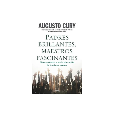 Padres Brillantes, Maestros Fascinantes - by Augusto Cury (Paperback)