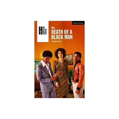 The Death of a Black Man - (Modern Plays) by Alfred Fagon (Paperback)