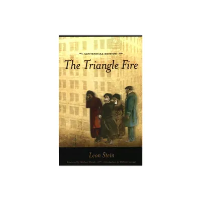 The Triangle Fire - by Leon Stein (Paperback)