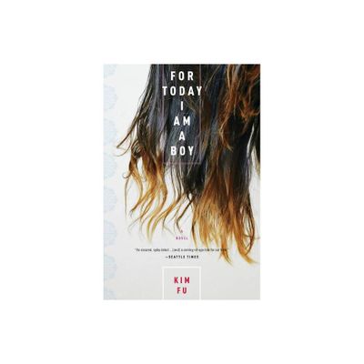 For Today I Am a Boy - by Kim Fu (Paperback)