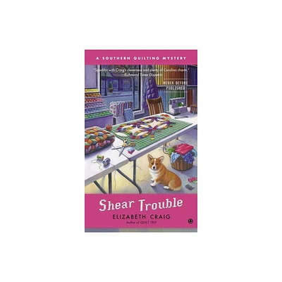 Shear Trouble - (Southern Quilting Mystery) by Elizabeth Craig (Paperback)