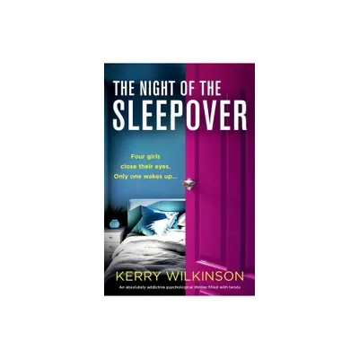 The Night of the Sleepover - by Kerry Wilkinson (Paperback)