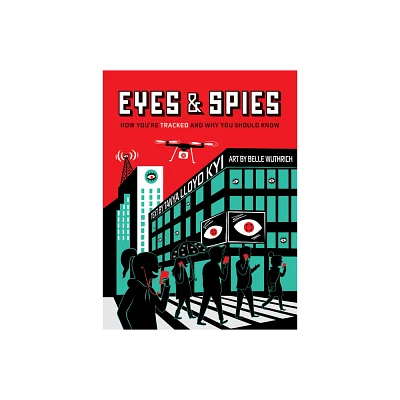 Eyes and Spies - (Visual Exploration) by Tanya Lloyd Kyi (Paperback)