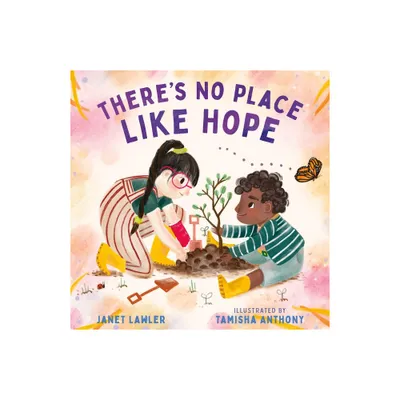 Theres No Place Like Hope - by Janet Lawler (Hardcover)