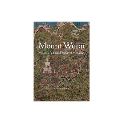 Mount Wutai - by Wen-Shing Chou (Hardcover)