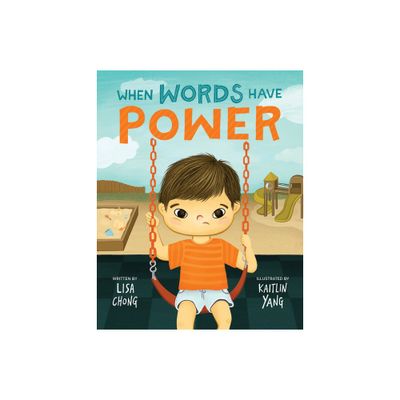 When Words Have Power - by Lisa Chong (Hardcover)