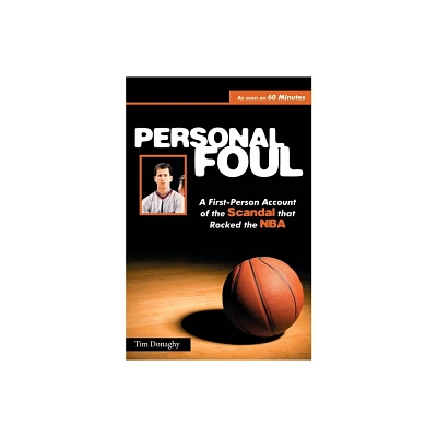 Personal Foul - by Tim Donaghy (Paperback)