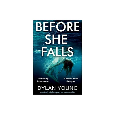 Before She Falls - by Dylan Young (Paperback)