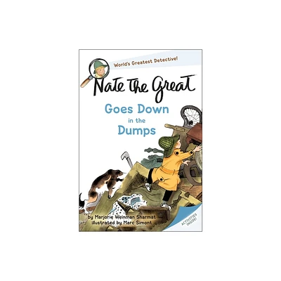 Nate the Great Goes Down in the Dumps - by Marjorie Weinman Sharmat (Paperback)