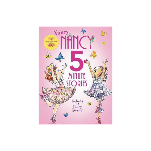 5 Minutes Fancy Nancy Stories - by Jane OConnor (Hardcover)