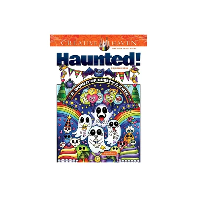 Creative Haven Haunted! Coloring Book - (Adult Coloring Books: Holidays & Celebrations) by Angela Porter (Paperback)