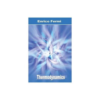 Thermodynamics - by Enrico Fermi (Paperback)