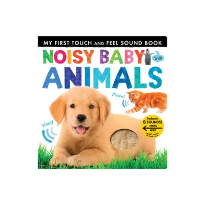 Noisy Baby Animals - (My First) by Patricia Hegarty (Board Book)