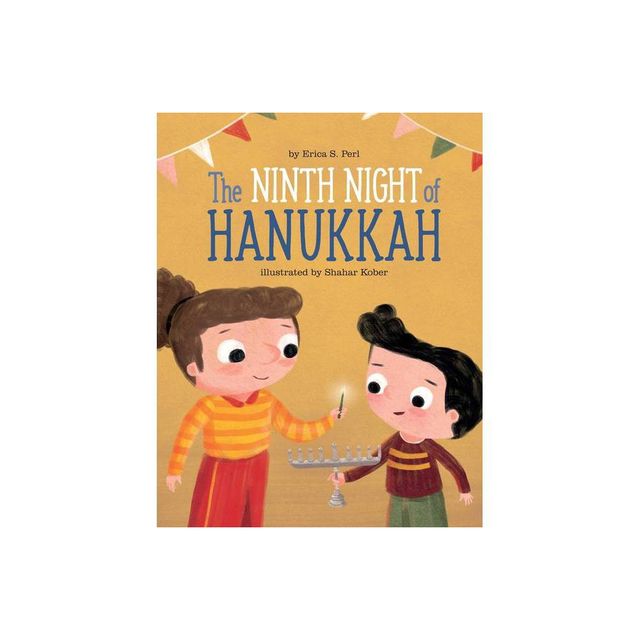 The Ninth Night of Hanukkah - by Erica S Perl (Hardcover)