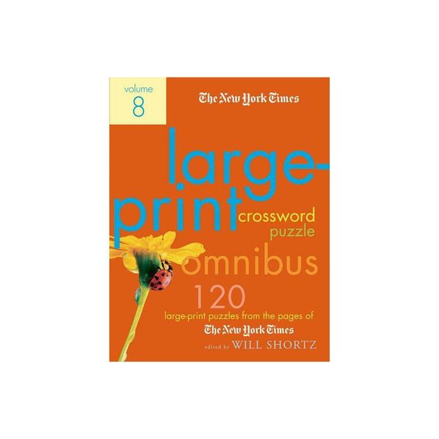 The New York Times Large-Print Crossword Puzzle Omnibus Volume 8 - Large Print by Will Shortz (Paperback)