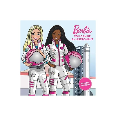 Barbie: You Can Be an Astronaut - (Career Stories) by Mattel (Paperback)