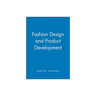 Fashion Design and Product Development - by Harold Carr & John Pomeroy (Paperback)