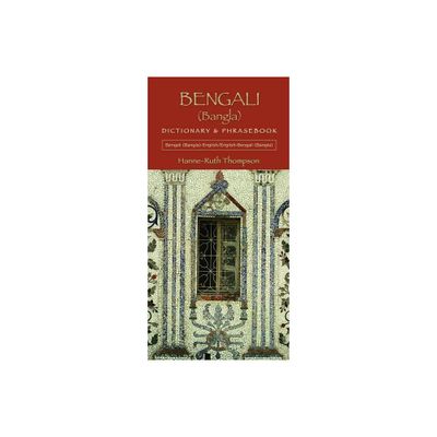 Bengali (Bangla)-English/English-Bengali (Bangla) Dictionary & Phrasebook - by Hanne-Ruth Thompson (Paperback)