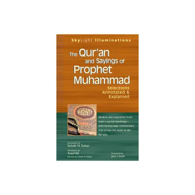 The Quran and Sayings of Prophet Muhammad - (SkyLight Illuminations) (Paperback)