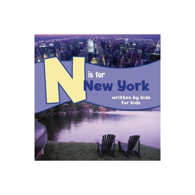 N Is for New York - (See-My-State Alphabet Book) by Rochester Boys & Girls Clubs of (Hardcover)