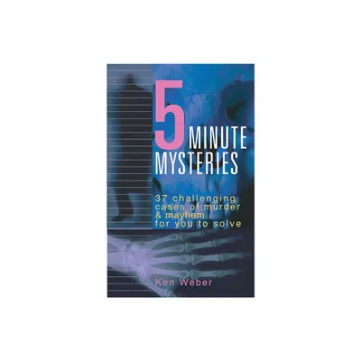 Five-Minute Mysteries - by Ken Weber (Paperback)