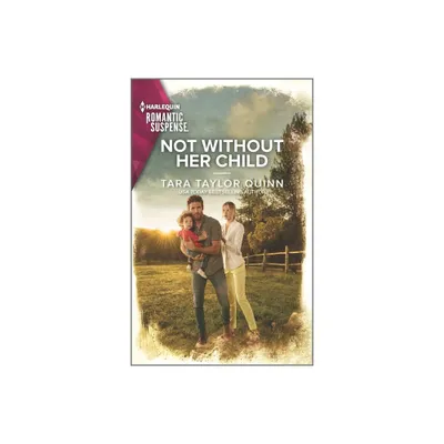 Not Without Her Child - (Sierras Web) by Tara Taylor Quinn (Paperback)